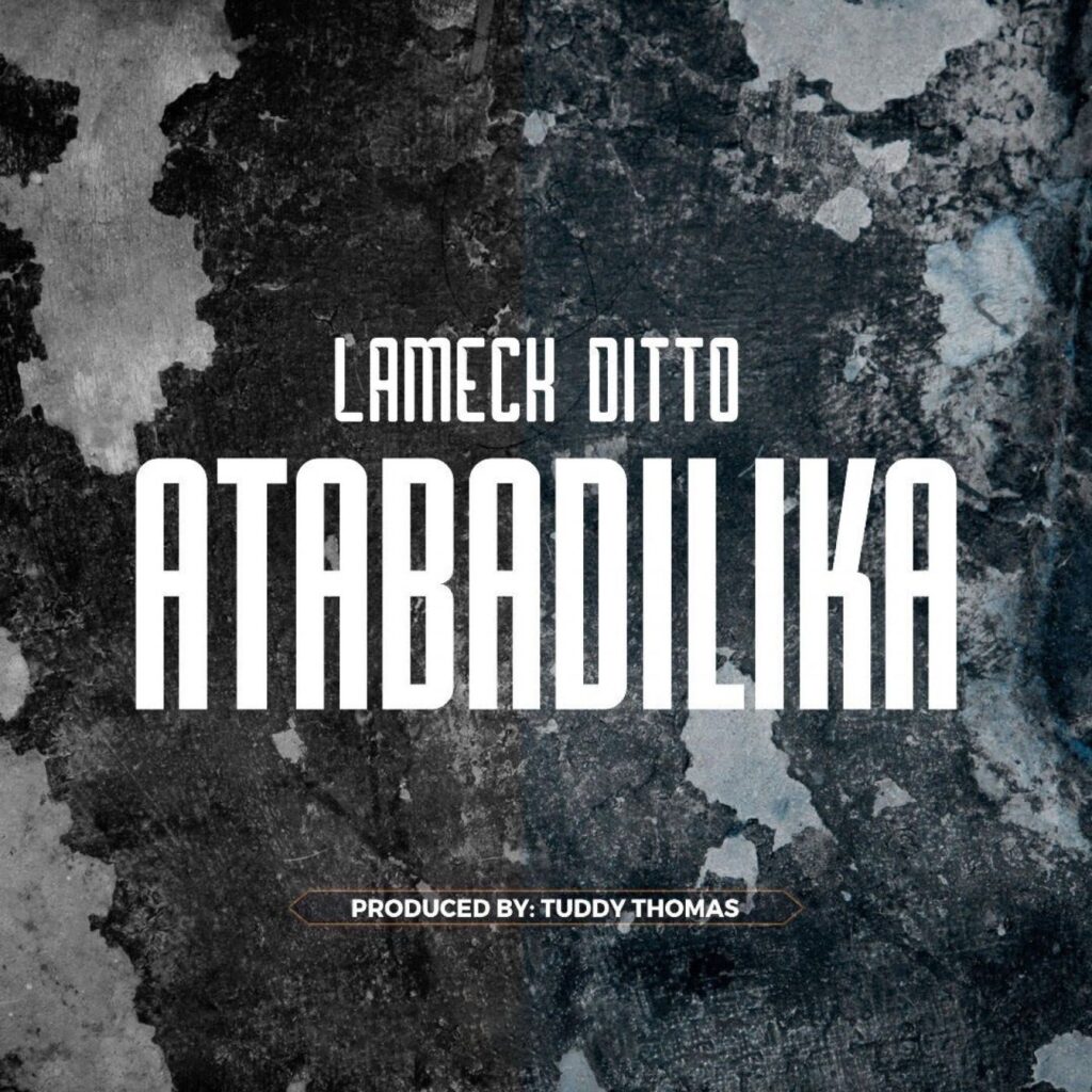 Lameck Ditto - Atabadilika