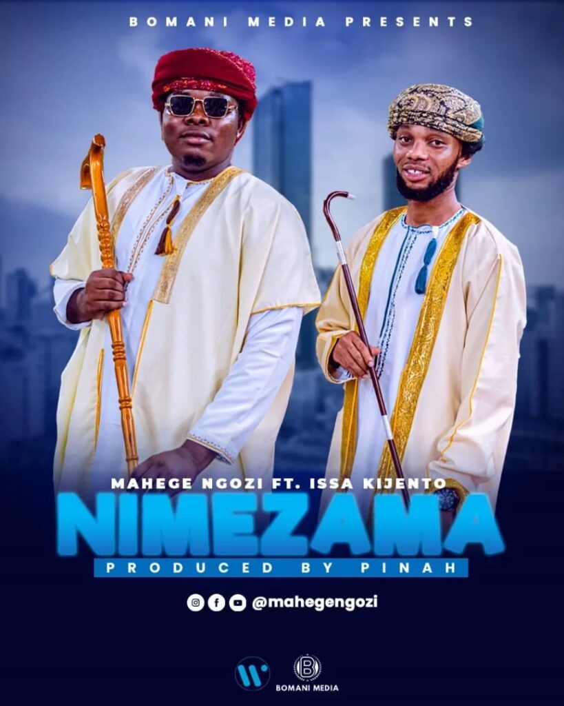 Mahege Ngozi Ft Issah Kijento - Nimezama