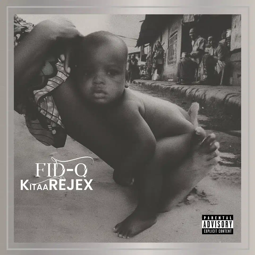 ALBUM: FID Q - KITAA REJEX