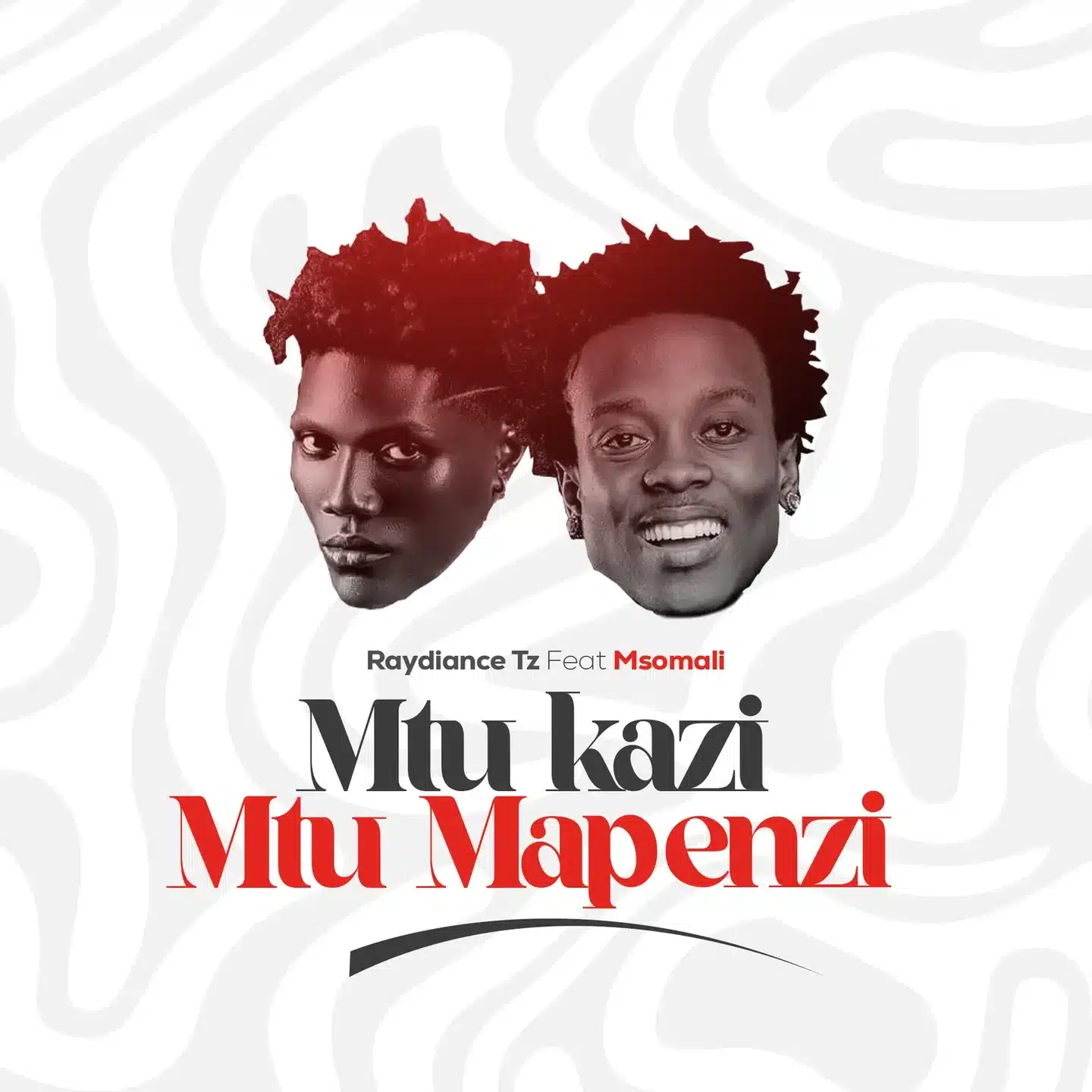 Raydiance Tz & Msomali - Mtu kazi Mtu Mapenzi