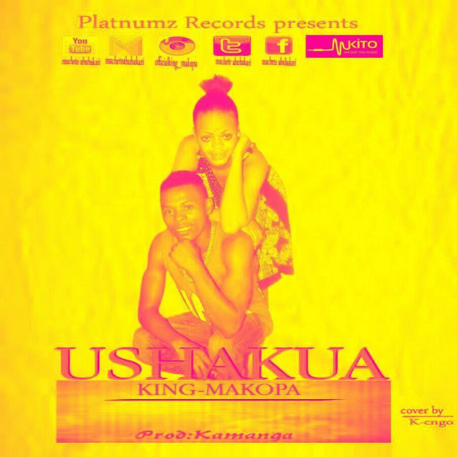 Audio: King Makopa - Ushakua (Mp3 Download)