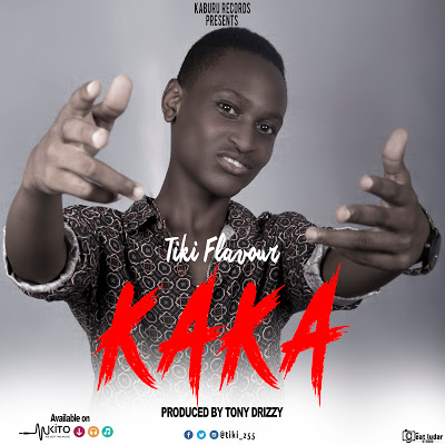 Audio: Tiki Flavour - Kaka (Mp3 Download)