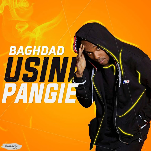 Audio: Baghdad - Usinipangie (Mp3 Download)