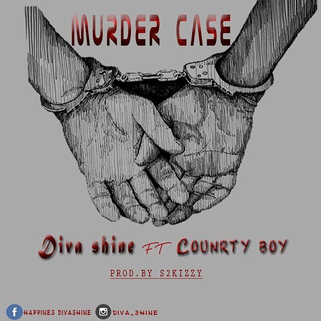 Audio: Diva Shine Ft. Country Wizzy - Murder Case (Mp3 Download)