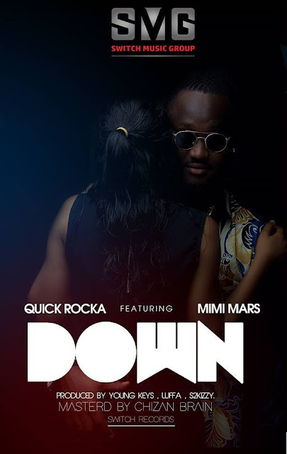 Audio: Quick Rocka Ft Mimi Mars - Down (Mp3 Download)