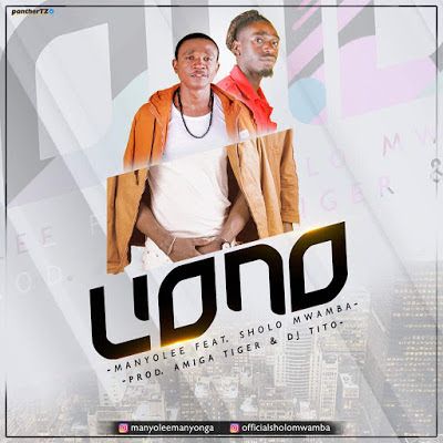 AUDIO | Manyo Lee Ft. Sholo Mwamba - Uono | Download Mp3 [New Song]