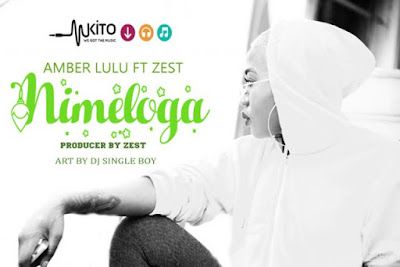 Audio:Amber Lulu.ft.Zest-Nimeloga:Download
