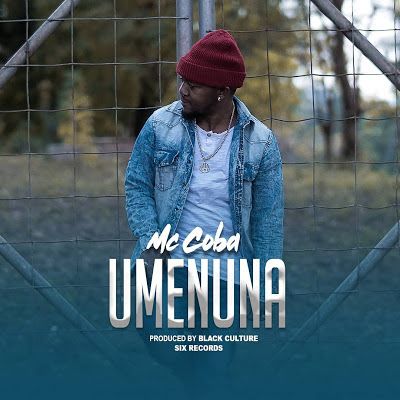 AUDIO | Mc Koba - Umenuna | Download/Listen Mp3