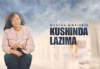Martha Mwaipaja - Kushinda Lazima