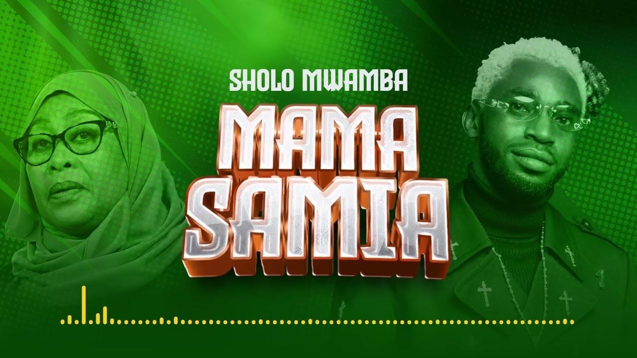 Mama Samia By Sholo Mwamba