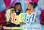 Lala By Yuzzo Mwamba Ft Lody Music
