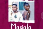 Masiala By Dogo Elisha Ft S Kide