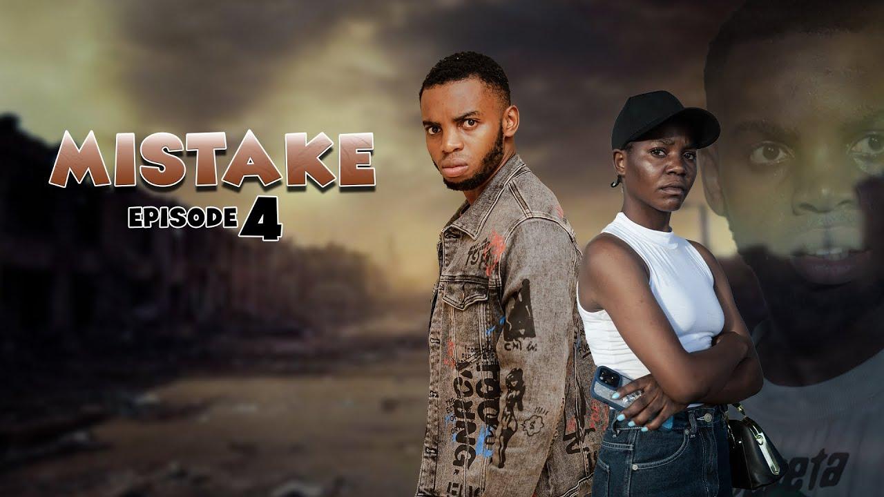 MISTAKE Episode 4 By CLAM VEVO