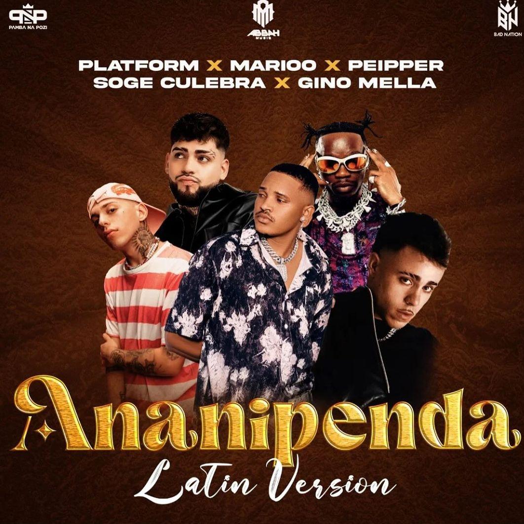 Anaipenda (Latin Version) By Platform x Marioo x Peipper x Soge Culebra x Gino Mella