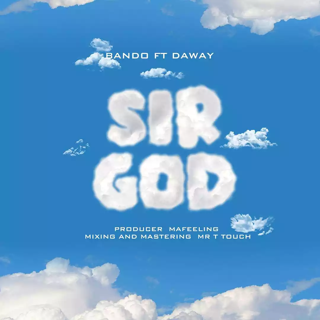 Bando Ft Daway - Sir God