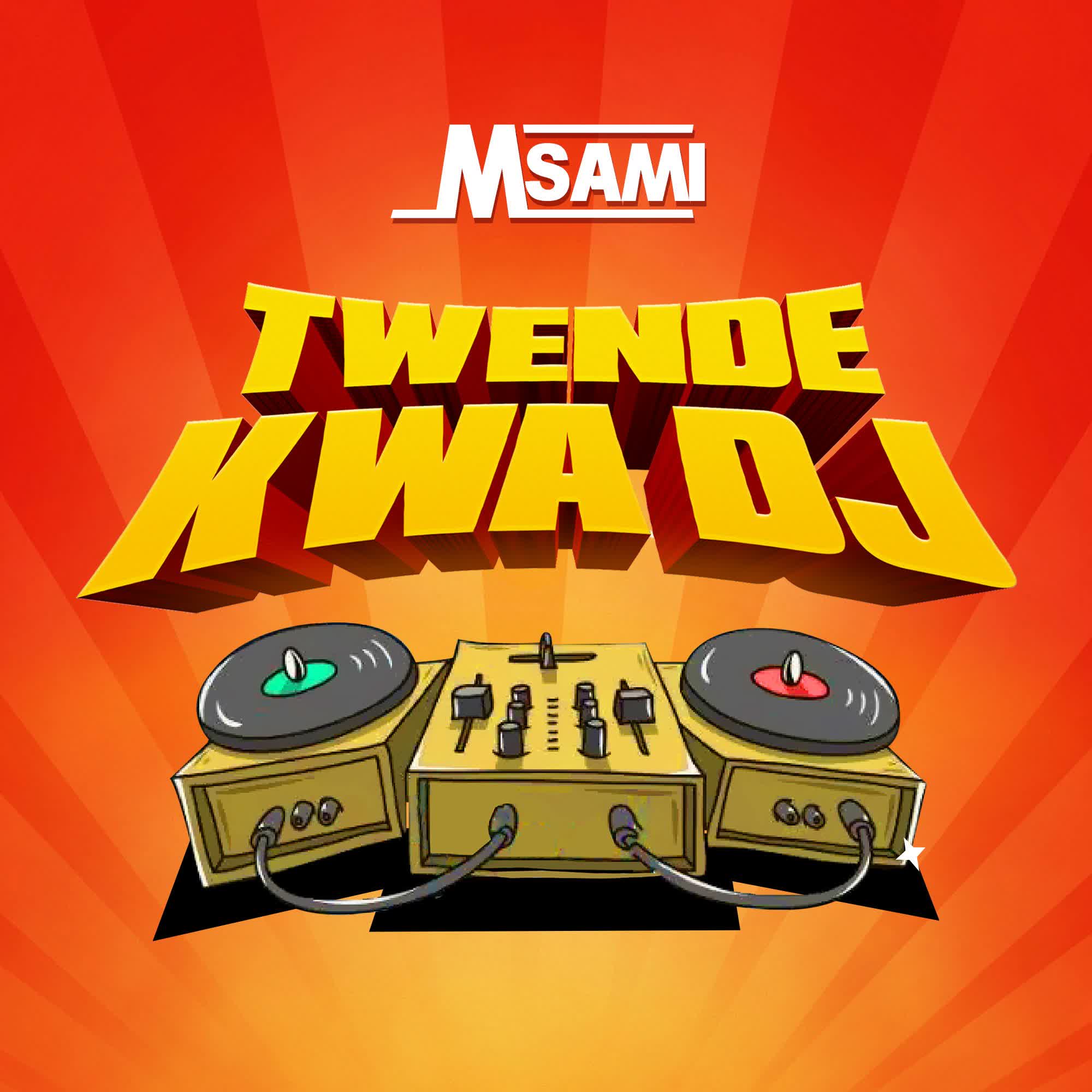 Msami - Msami Twende Kwa DJ