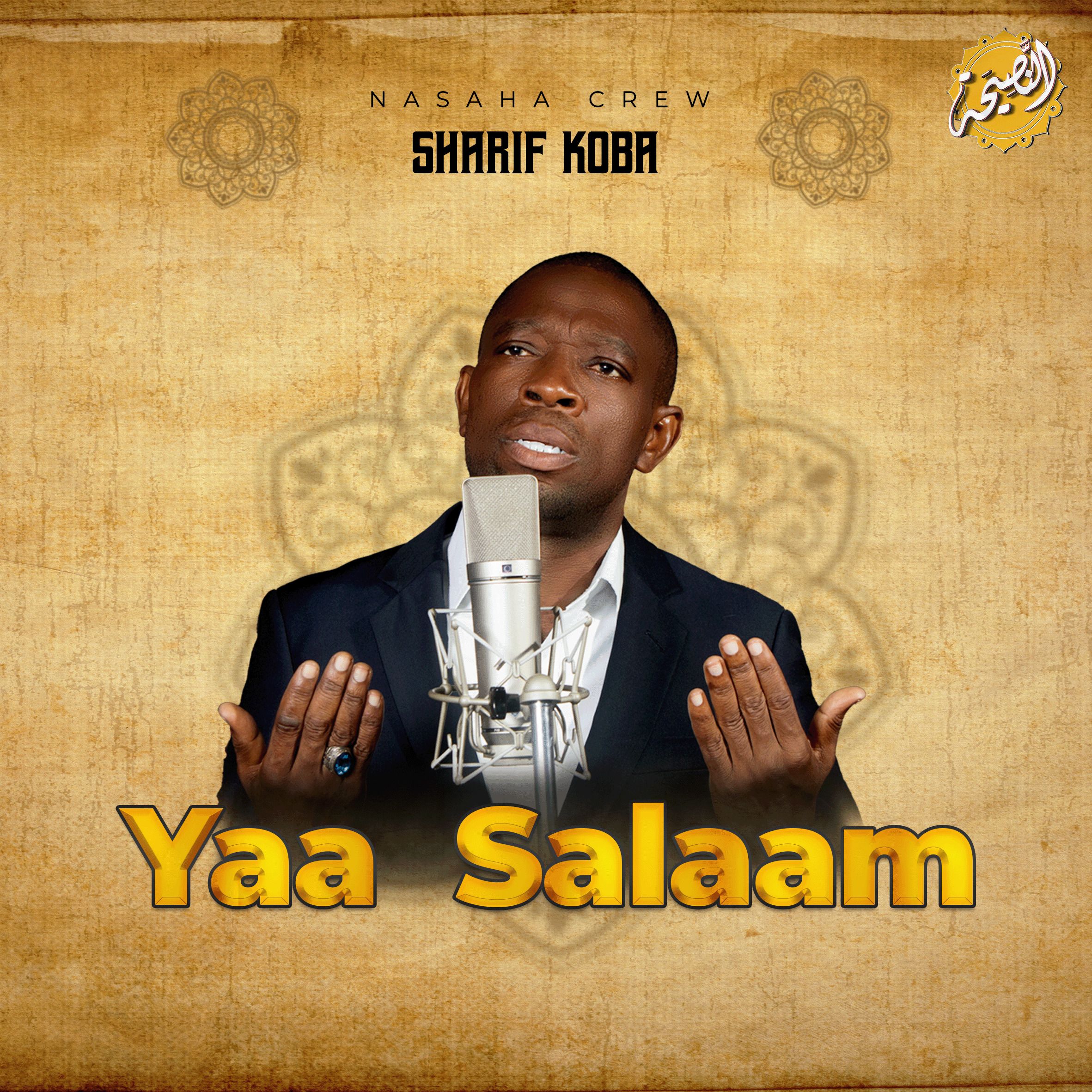 Nasaha Crew - Yaa Salaam (Sharif Koba)