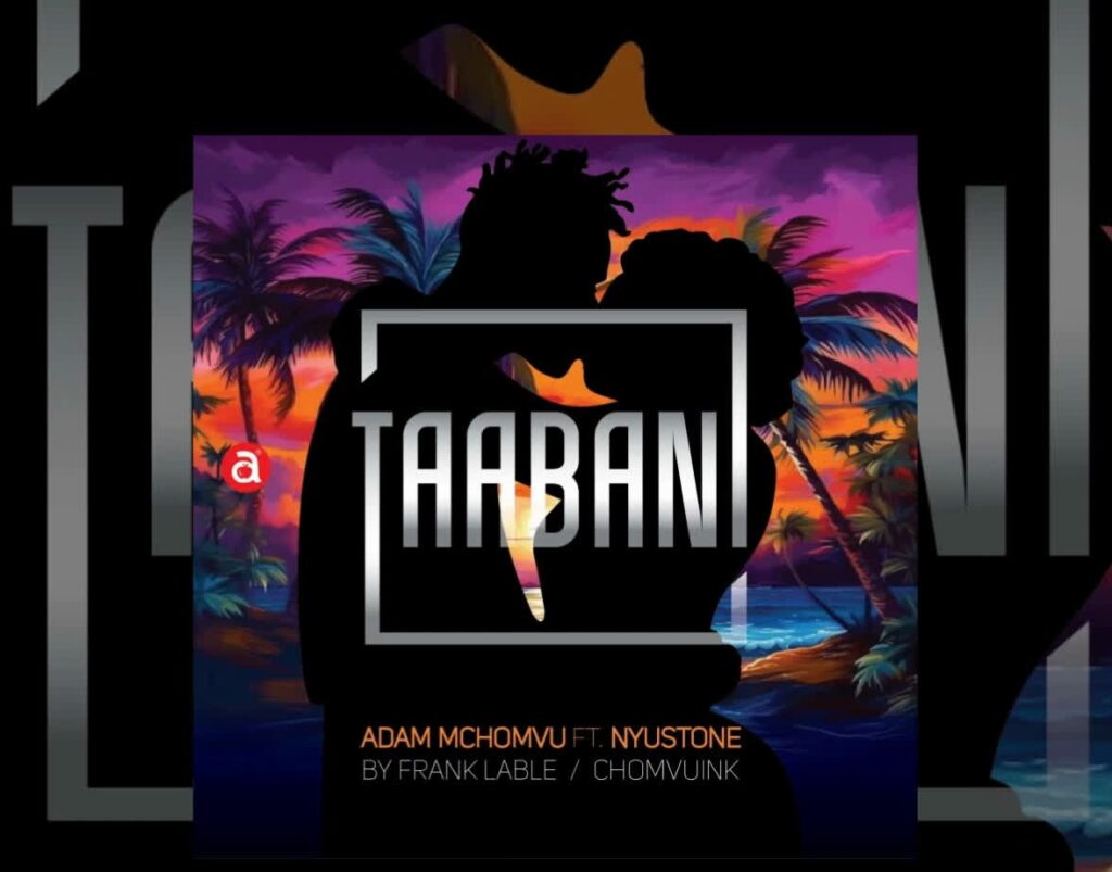 Adam Mchomvu Ft Nyustone - Taabani