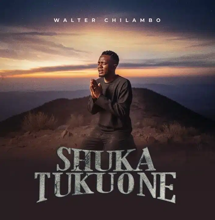 Walter Chilambo - Shuka Tukuone